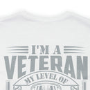 Sarcastic Veteran: Military Design T-Shirt - Sarcasm Level Adjusted to Your Stupidity
