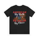 American by Birth, Veteran by Choice: Patriotic Military Design T-Shirt for True Patriots