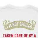 Not Spoiled, Just Well Taken Care Of: Military Design T-Shirt from a Freaking Awesome Veteran