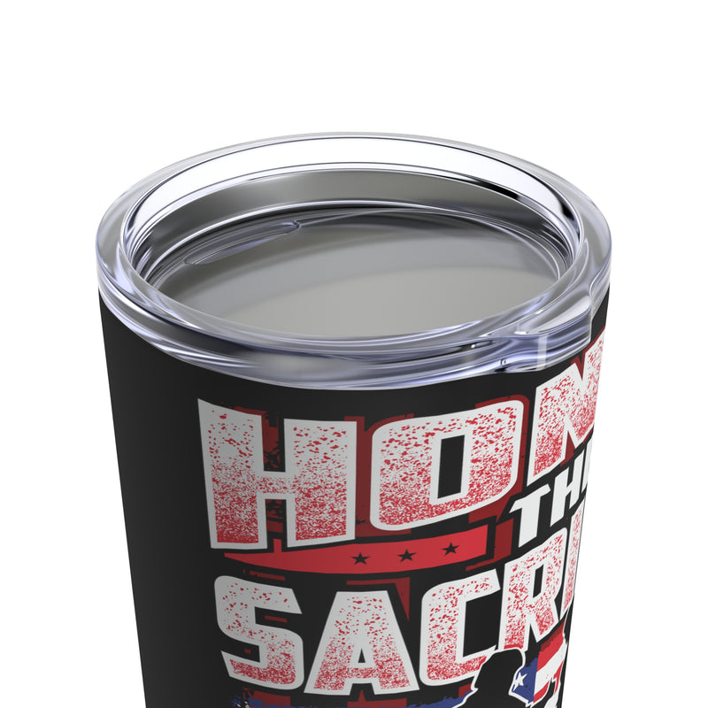 Honor the Sacrifice, Remember the Service - 20oz Military Design Tumbler