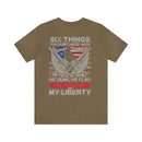 Untouchable Values: 'Six Things You Don't Mess With' Military Design T-Shirt Celebrating Faith, Family, Guns, Flag, Country, and Liberty