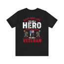 Heroes Among Us: 'Save One Life, You Are a Hero. Save Millions, You Are a Veteran' Military Design T-Shirt