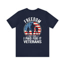 Veterans: Freedom Isn't Free - Military Design T-Shirt