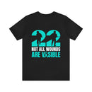 22 Silent Heroes: Not All Wounds Are Visible Text Design T-Shirt