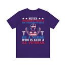 Never Underestimate the Tremendous Skill - Nurse and U.S. Veteran Military Design T-Shirt