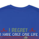 Ultimate Sacrifice: Military Design T-Shirt - 'Regretfully, I Have Only One Life to Give for My Country
