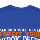 America Will Never Forget: Military Design T-Shirt Honoring Heroic Deeds of Veterans