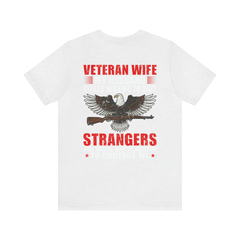 Military Design T-Shirt: Veteran Wife - Protected by a Hero, Loved by a Veteran