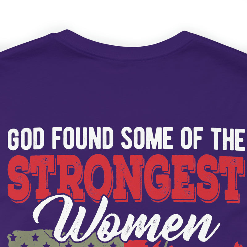 God's Strongest Women: Military Design T-Shirt - Honoring Veteran Warriors