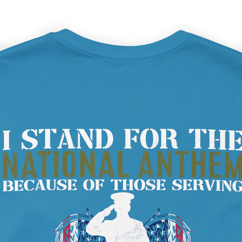 Defender's Anthem Military T-Shirt - 'I Stand for Those Who Serve and Sacrifice'