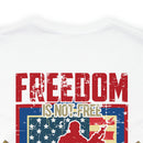 Freedom Comes at a Price: Military Design T-Shirt - United States Veteran Tribute