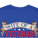 Strong Support: Military Design T-Shirt - 'Wife of a Veteran - Freedom Isn't Free, My Husband Paid for It