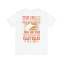 The Courage Within: Military T-Shirt with 'What I Do Isn't Easy, Isn't Safe' Design