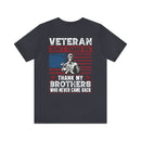 Honoring Our Fallen Heroes: Veteran Don't Thank Me, Thank My Brothers Who Never Came Back Military Design T-Shirt