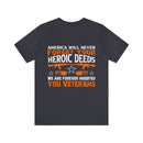 America Will Never Forget: Military Design T-Shirt Honoring Heroic Deeds of Veterans