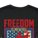 Freedom Comes at a Price: Military Design T-Shirt - United States Veteran Tribute