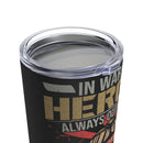 Heroes in War: 20oz Military Design Tumbler - Black Background Tribute