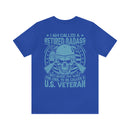Legendary Retired Badass: Military Design T-Shirt - 'Too Cool to be Called a U.S. Veteran