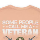 Veteran Dad T-Shirt: Some Call Me a Veteran, but the Most Important Call Me Dad