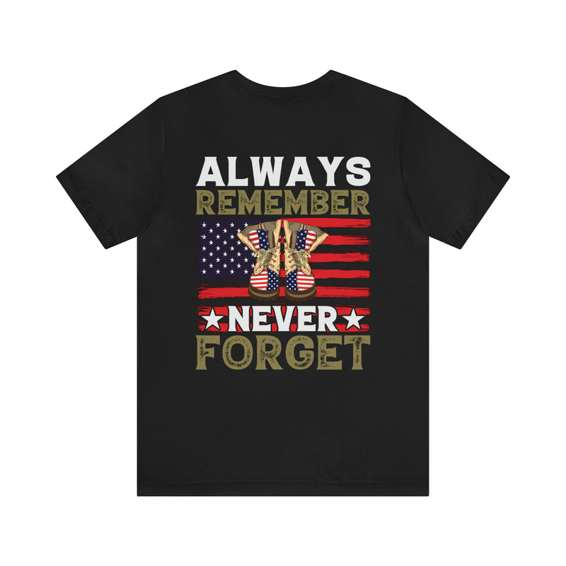 Eternal Remembrance: Military Design T-Shirt - Always Remember, Never Forget