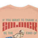 Be the Worth: Military Design T-Shirt - Thank a Veteran by Being an Admirable American