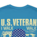 U.S. Veteran: Walking the Walk, Talking the Talk - Military Design T-Shirt