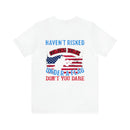 Bold Military Design T-Shirt: Show Respect for the Flag with 'If You Haven't Risked Coming Home Under a Flag, Don't You Dare Disrespect It