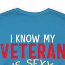 Protective Pride: Military Design T-Shirt - 'I Know My Veteran is Sexy, but Look at Him Again... I'll Punch You Right in the Mouth!'