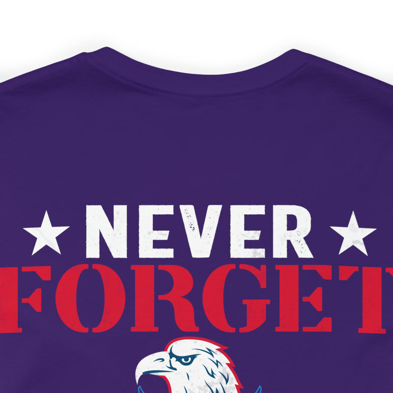 Never Forget Our Fallen Heroes - Military Design T-Shirt