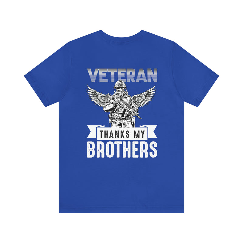 Brotherhood of Veterans: Thanking My Brothers - Military Design T-Shirt