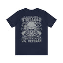 Retired Badass: Way Too Cool to Be Just a U.S. Veteran - Military Design T-Shirt