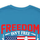 Veteran's Tribute: Military Design T-Shirt - 'Freedom Isn't Free, I Paid for It