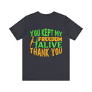 "Preserving Freedom: Thank You for Keeping It Alive" Military Design T-Shirt