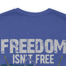 Freedom Isn't Free: United States Veterans - Military Design T-Shirt Celebrating Sacrifice