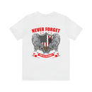 Never Forget Our Fallen Heroes - Military Design T-Shirt
