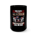 Most Important Title: 15oz Black Military Design Mug - Dad, a Name I Proudly Bear