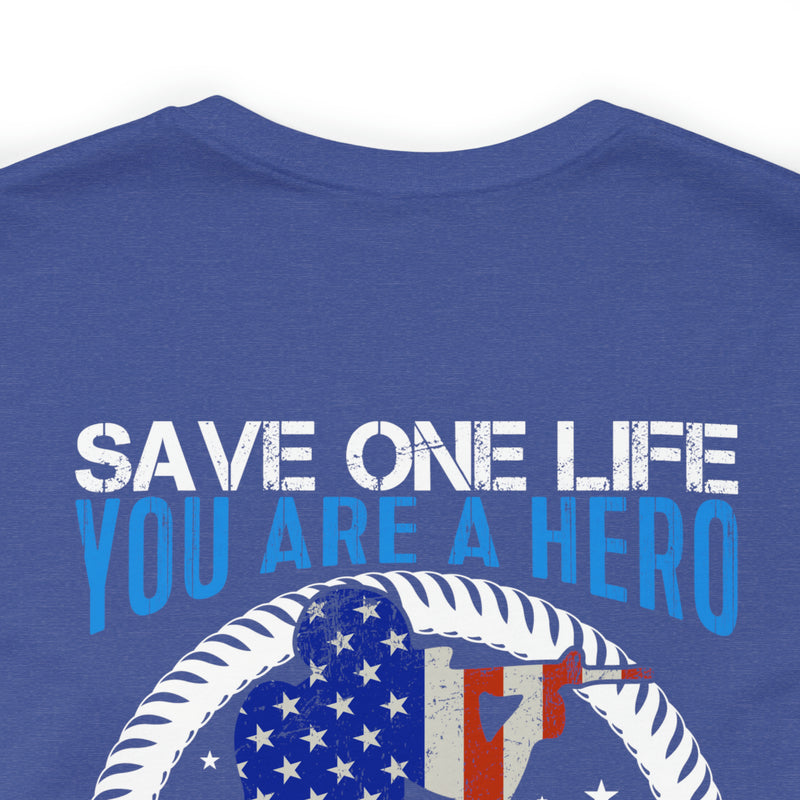 Veteran Tribute: Military Design T-Shirt - Save One Life, You're a Hero. Save Millions, You're a Veteran