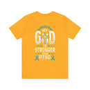 MY GOD IS STRONGER THAN PTSD Design Lightweight Retail Fit T-Shirt