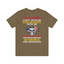 Men's & Women's 'I Am A Veteran: Party with Me, Make Memories, But Don't Mistake Kindness for Weakness' Military Themed T-Shirt