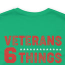 Unshakable Values: Veterans - 6 Things You Don't Mess With T-Shirt, Celebrating Faith, Family, Liberty, Flag, Country, and Guns