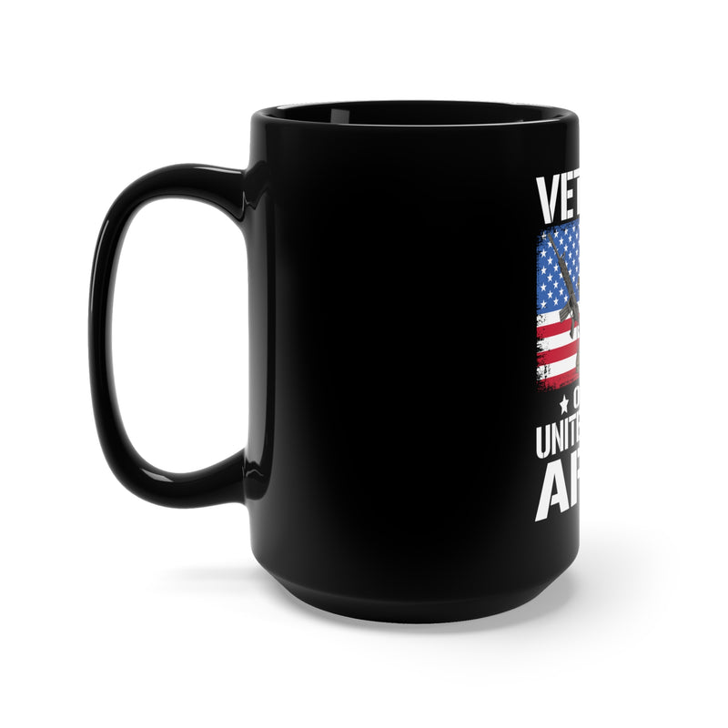 Veteran of the United States Army 15oz Military Design Black Mug - Proudly Serving with Honor!