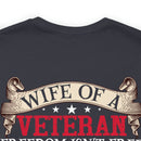 Strong Support: Military Design T-Shirt - 'Wife of a Veteran - Freedom Isn't Free, My Husband Paid for It