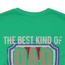 The Best Kind of Dad: Raising a Veteran - Military Design T-Shirt Celebrating Fatherhood and Service