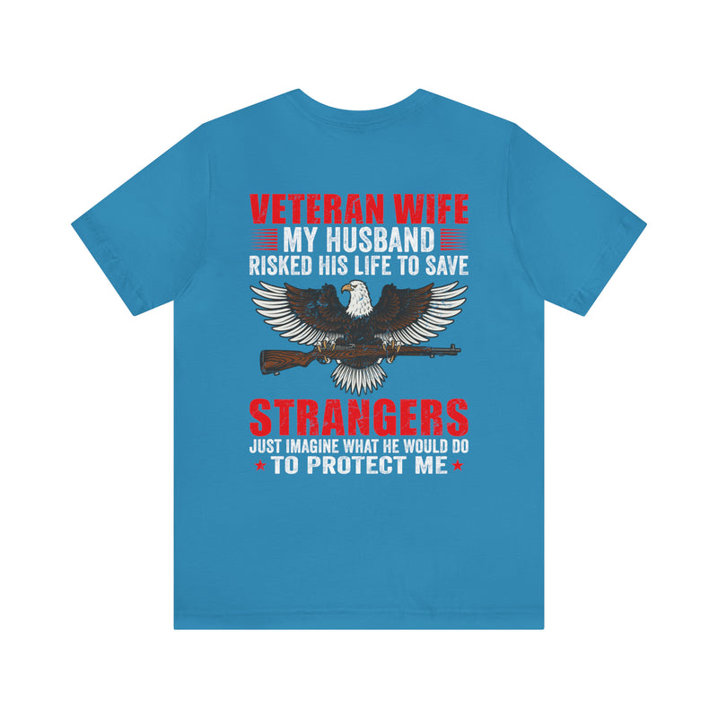 Military Design T-Shirt: Veteran Wife - Protected by a Hero, Loved by a Veteran