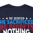 Unwavering Support: Military Design T-Shirt - 'He Served, He Sacrificed, He Regrets Nothing - He is My Hero' - Proud Veteran's Wife