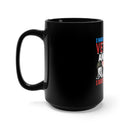 Dual Titles: Veteran and Mom - 15oz Military Design Black Mug - Rocking Them Both!