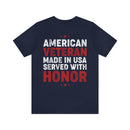 American Veteran: Made in USA, Served with Honor - Military Design T-Shirt for True Patriots