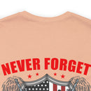 Never Forget Our Fallen Heroes - Military Design T-Shirt