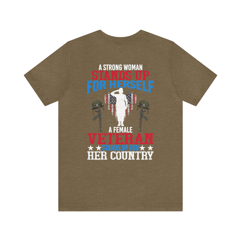 Empowered Service: Military Design T-Shirt - 'A Female Veteran Stands Up for Her Country