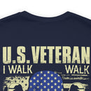 U.S. Veteran: Walking the Walk, Talking the Talk - Military Design T-Shirt